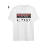 “NEVER GIVE UP – Stay Strong” T-shirt - Image 3